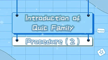 Quic Family Operation